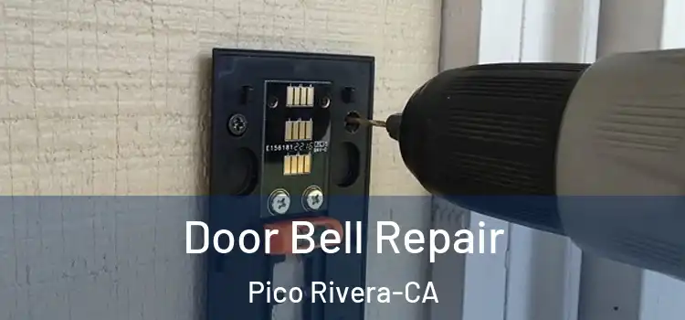 Door Bell Repair Pico Rivera-CA