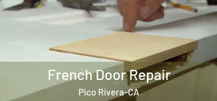 French Door Repair Pico Rivera-CA