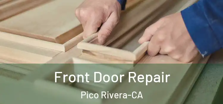 Front Door Repair Pico Rivera-CA