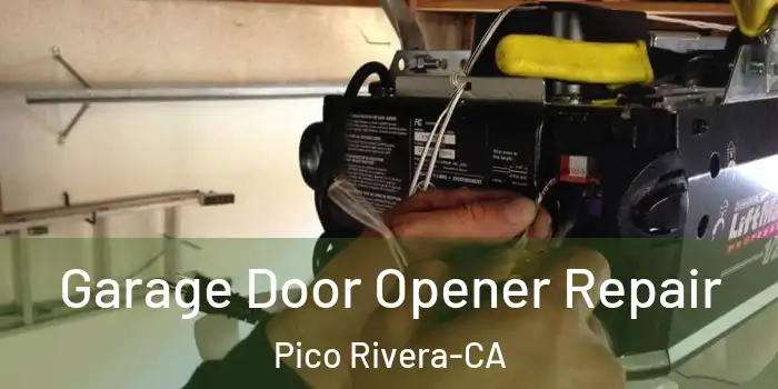 Garage Door Opener Repair Pico Rivera-CA