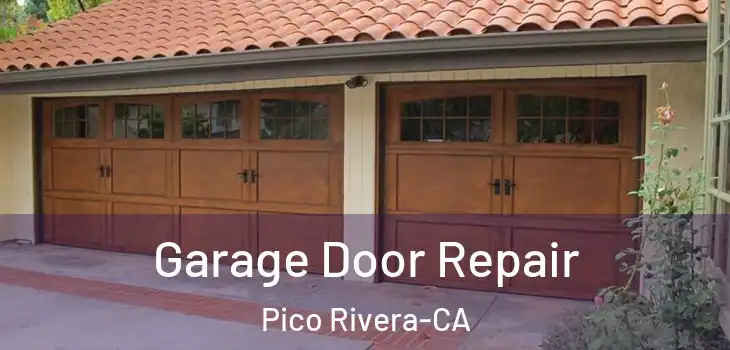  Garage Door Repair Pico Rivera-CA