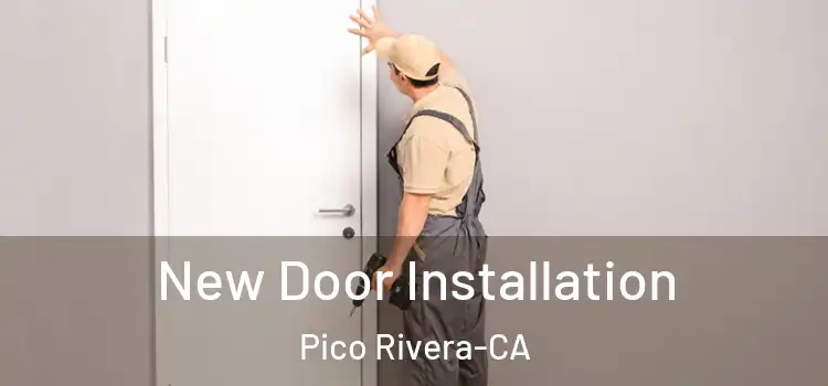 New Door Installation Pico Rivera-CA