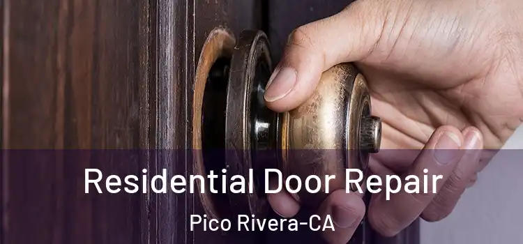 Residential Door Repair Pico Rivera-CA