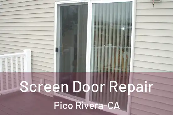  Screen Door Repair Pico Rivera-CA
