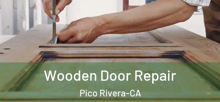 Wooden Door Repair Pico Rivera-CA